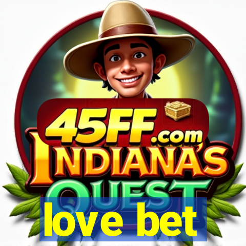 love bet